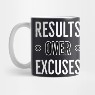 Results Over Excuses Mug